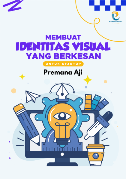 Membuat Identitas Visual yang Berkesan untuk Startup
